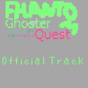 FhantomGhosterQuest Official Track
